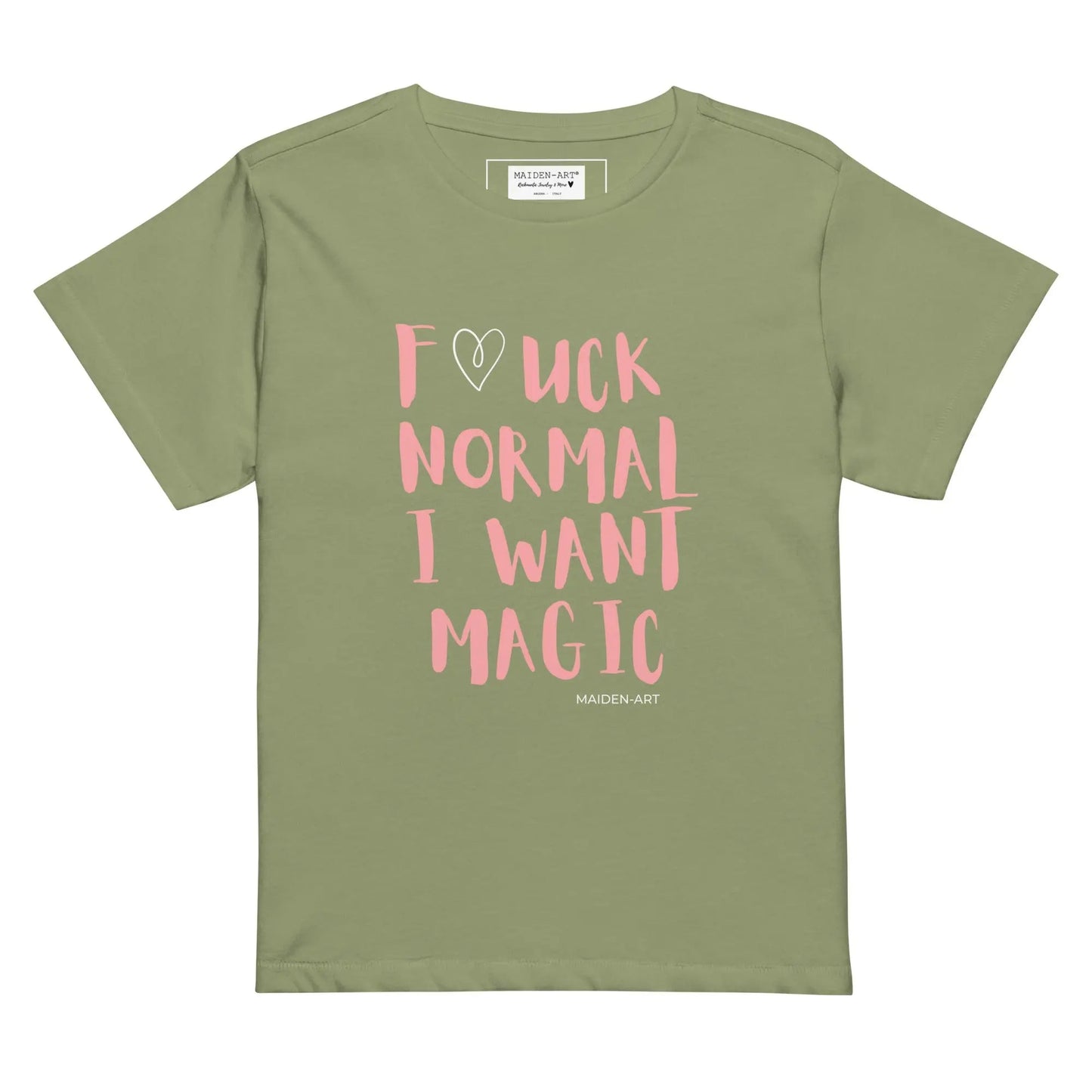F*CK NORMAL I WANT MAGIC - Because normal is overrated